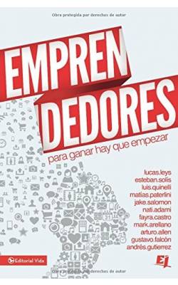 Emprendedores, Para Ganar Hay Que Empezar