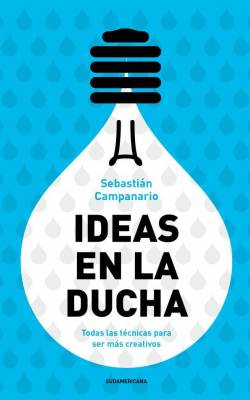 Ideas en la ducha. Todas las técnicas para ser más creativos